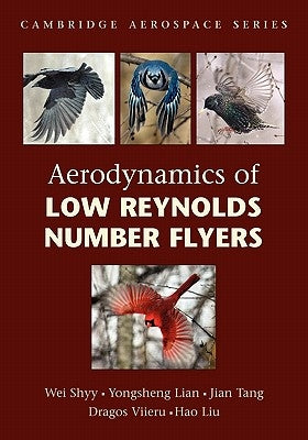 Aerodynamics of Low Reynolds Number Flyers by Shyy, Wei