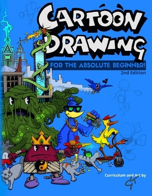 Cartoon Drawing: For The Absolute Beginner by Gardin, Kevin