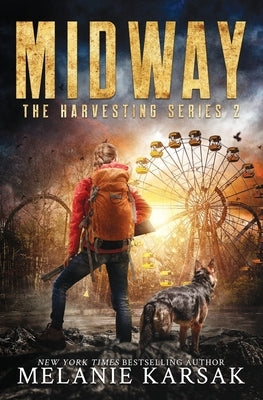 Midway: A Harvesting Series Novella by Karsak, Melanie