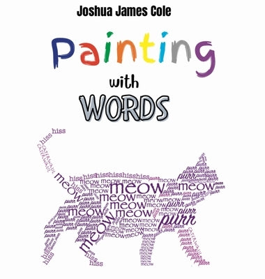 Painting with Words by Cole, Joshua James