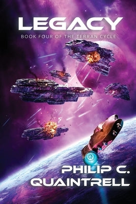 Legacy: (The Terran Cycle: Book 4) by Quaintrell, Philip C.