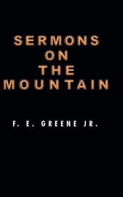 Sermons on the Mountain by Greene, F. E., Jr.