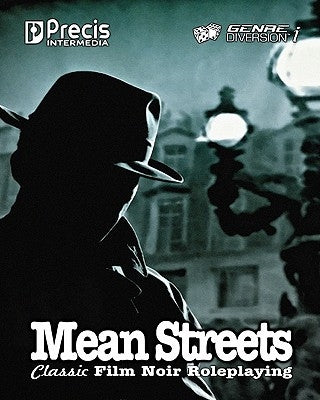 Mean Streets: Classic Film Noir Roleplaying by Bruno, Mark