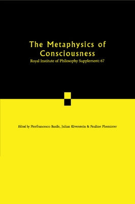The Metaphysics of Consciousness by Phemister, Pauline