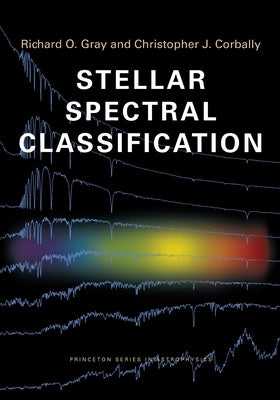 Stellar Spectral Classification by Gray, Richard O.