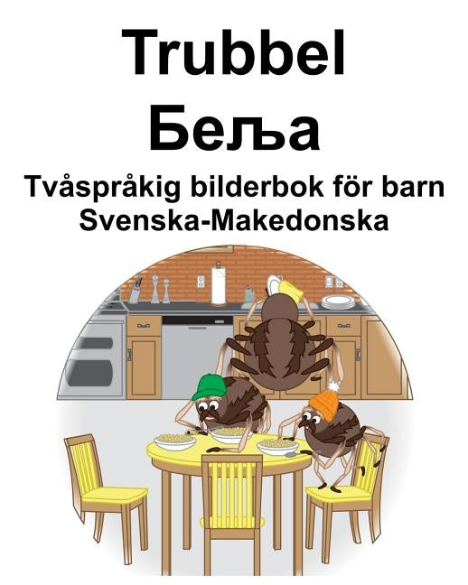 Svenska-Makedonska Trubbel/Беља Tvåspråkig bilderbok för barn by Carlson, Suzanne
