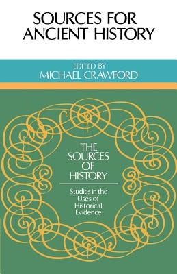 Sources for Ancient History by Crawford, Michael