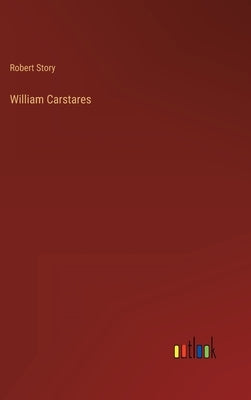 William Carstares by Story, Robert