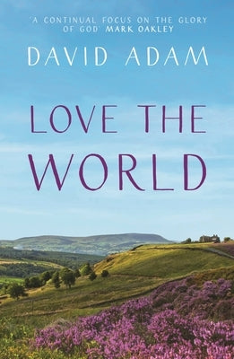 Love the World by Adam, David