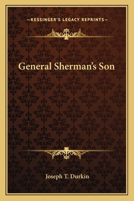 General Sherman's Son by Durkin, Joseph T.