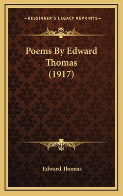 Poems By Edward Thomas (1917) by Thomas, Edward