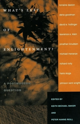 What's Left of Enlightenment?: A Postmodern Question by Baker, Keith M.