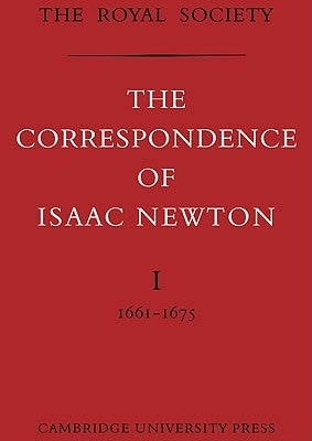 The Correspondence of Isaac Newton 7 Volume Paperback Set by Newton, Isaac