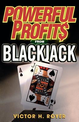 Powerful Profits from Blackjac by Royer, Victor H.