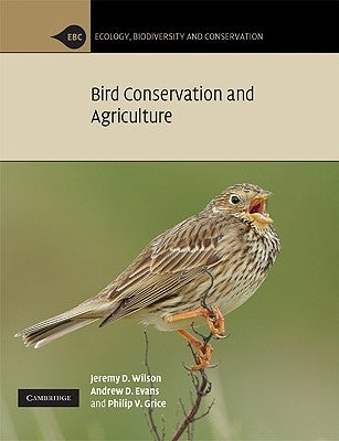 Bird Conservation and Agriculture by Wilson, Jeremy D.