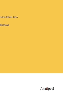 Barnave by Janin, Jules Gabriel