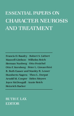 Essential Papers on Character Neurosis & Treatment by Lax, Ruth