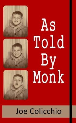 As Told By Monk by Colicchio, Joe