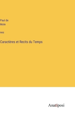 Caractères et Recits du Temps by Molènes, Paul de