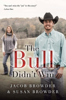 The Bull Didn't Win by Browder, Jacob