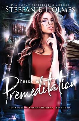 Pride and Premeditation by Holmes, Steffanie