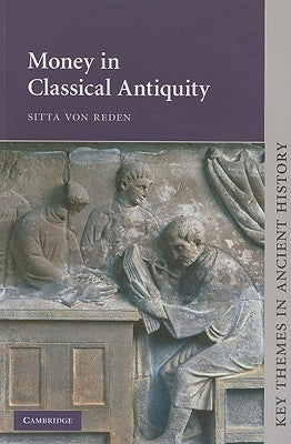 Money in Classical Antiquity by Reden, Sitta Von