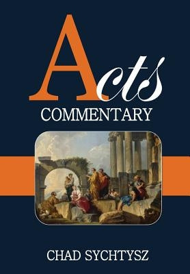 Acts Commentary by Sychtysz, Chad