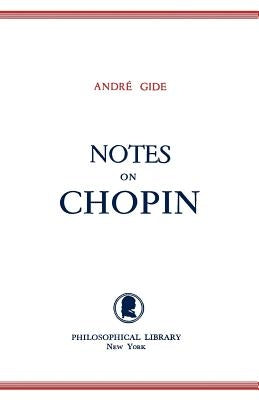 Notes on Chopin by Gide, Andre