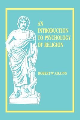 Intro to the Psych. of Religion by Crapps, Robert W.