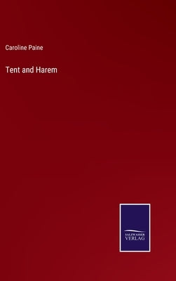 Tent and Harem by Paine, Caroline
