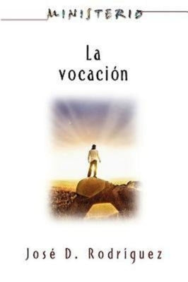 La Vocacion - Ministerio Series Aeth: Career Path - Ministerio Series Aeth by Association for Hispanic Theological Edu