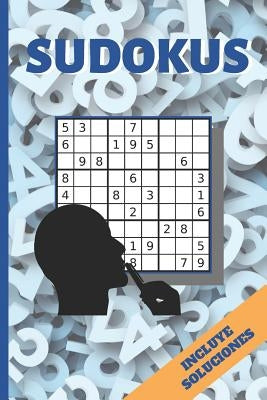 sudoku: NIVEL DIFICIL. INCLUYE SOLUCIONES. JUEGOS DE LÓGICA E INGENIO. EJERCITA TU MENTE. Niños y Adultos by Puzzles, Inspired