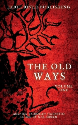 The Old Ways: Volume One by Ellis, Stephanie