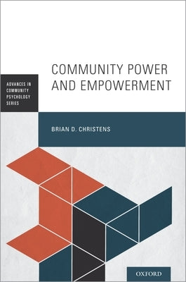 Community Power and Empowerment by Christens, Brian D.