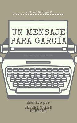 Un Mensaje Para Garcia (Comentado) by Reyes, Yousell