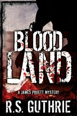 Blood Land by Guthrie, R. S.