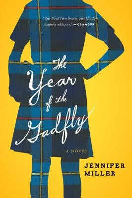 The Year of the Gadfly by Miller, Jennifer