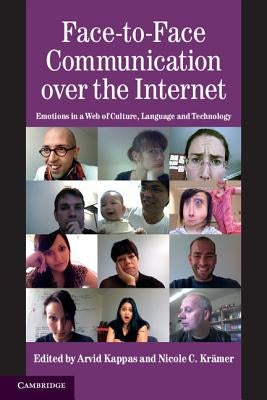 Face-to-Face Communication over the Internet by Kappas, Arvid