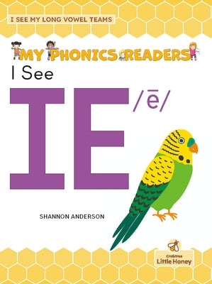 I See Ie /ē by Anderson, Shannon