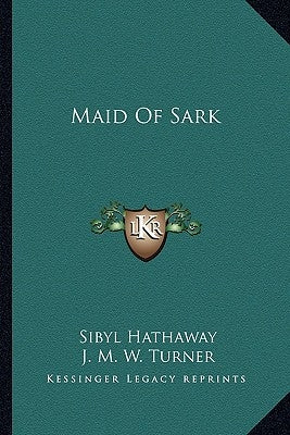 Maid of Sark by Hathaway, Sibyl