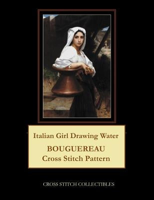 Italian Girl Drawing Water: Bouguereau Cross Stitch Pattern by George, Kathleen