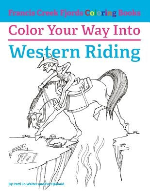 Color Your Way Into Western Riding by Holland, Pat