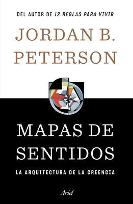 Mapas de Sentidos: La Arquitectura de la Creencia by Jordan B., Jordan B.
