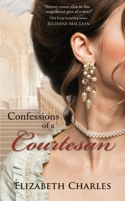 Confessions of a Courtesan by Charles, Elizabeth