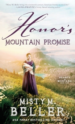 Honor's Mountain Promise by Beller, Misty M.