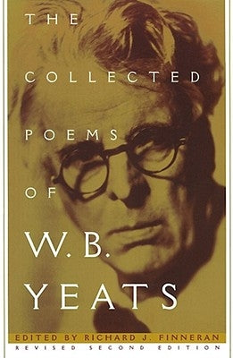 The Collected Poems of W.B. Yeats: Revised Second Edition by Finneran, Richard J.
