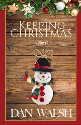 Keeping Christmas by Walsh, Dan