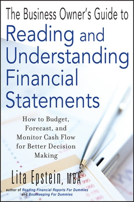 The Business Owner's Guide to Reading and Understanding Financial Statements by Epstein, Lita