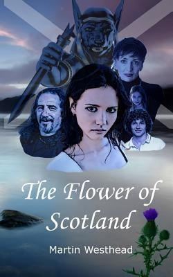 The Flower of Scotland by Westhead, Martin