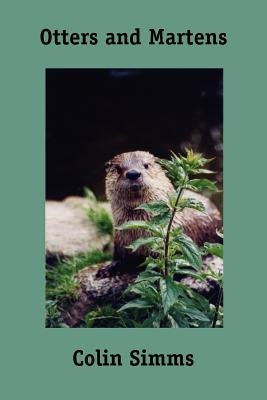 Otters and Martens by Simms, Colin